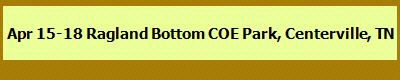 Apr 15-18 Ragland Bottom COE Park, Centerville, TN