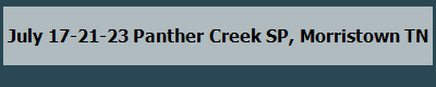 July 17-21-23 Panther Creek SP, Morristown TN